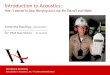Introduction to Acoustics - IFMA NM · 2015-07-15 · INTRODUCTION TO ACOUSTICS: INTRODUCTION TO ACOUSTICS: How I Learned to Stop Worrying and Love the Sound Level Meter | 07.14.2015