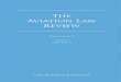 The Aviation Law Review Aviation Law Review · The Aviation Law Review has become a compulsory purchase for the libraries of those with commercial, legal or academic interest in international
