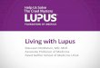 Living with Lupus · What is Systemic Lupus Erythematosus? Lupus is a chronic autoimmune disease that can damage any part of the body. With autoimmune diseases, the body cannot tell