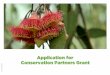 Conservation Partners Grant Application Form...Application for Biodiversity Conservation Conservation Trust Partners Grant ©BC T 2 0 18 24/5/20 18 This is to apply for a grant under