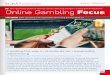 Online Gambling FocusONLINE GAMBLING FOCUS | SPRING 2020 Safer gambling is more important than ever during the coronavirus By Maarten Haijer, Secretary General, European Gaming and