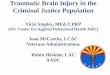 Traumatic Brain Injury in the Criminal Justice Population · 2019-12-19 · Traumatic Brain Injury in the Criminal Justice Population Vicki Staples, MEd, CPRP ... following are not