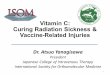 Vitamin C: Curing Radiation Sickness & Vaccine -Related Injuries · 2017-06-02 · supplements such as vitamin C to counteract the negative consequences of long-term low dose radiation