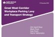 Great West Corridor Workplace Parking Levy and Transport ......Great West Corridor Workplace Parking Levy and Transport Strategy 5th December 2018 Cllr Hanif Khan Mark Frost Sue Flack