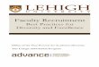 Faculty Recruitment - Lehigh University · ABOUT THIS BOOKLET: This booklet is intended as a supplementary guide for recruiting new faculty. Its purpose is to suggest best practices
