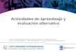 Actividades de aprendizaje y evaluación alternativa · 2017-12-04 · Actividades de aprendizaje y evaluación alternativa Mag. Ana Gabriela Bejarano Salazar. *Encargada Cátedra