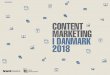 CONTENT MARKETING I DANMARK 2018 · bruge data og samarbejde med salgs-afdelingerne. Jeg glæder mig til at følge, hvordan de etablerede content marketers kommer til at løfte branchen