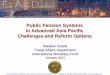 Public Pension Systems in Advanced Asia Pacific Challenges and Reform … · 2013-01-04 · Public Pension Systems in Advanced Asia Pacific Challenges and Reform Options Sanjeev Gupta
