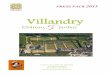 Villandry · Château et Jardins de Villandry – Press Pack 2015 Press contact: Pauline DEJOB – pauline.villandry@orange.fr – 00 33 (0)2 47 50 02 09 There is a place that attracts