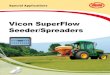 Vicon SuperFlow Seeder/Spreaders - Kverneland Vicon SuperFlow The Vicon SuperFlow seeder/spreaders are