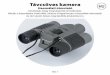 dalekohledova kamera HU · HU 1 Távcsöves kamera Használati útmutató Köszönjük, hogy megvásárolta termékünket. Kérjük, a használatba vétel előtt, olvassa el ﬁ gyelmesen