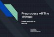 Things! Preprocess All The2018.drupalcorn.org/sites/default/files/Preprocess All The Things_0.pdf · Preprocess All The Things! Chris Wright @redbrickone Works for: CodeKoalas Slides