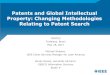 Patents and Global Intellectual Property: Changing Methodologies …fortec.org.br/wp-content/uploads/2017/05/Michael-Sharipo.pdf · 2017-05-29 · Patents and Global Intellectual
