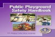 Public Playground Safety · This handbook is intended for use by childcare personnel, school officials, parks and recreation personnel, equipment purchasers and installers, playground