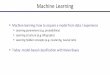 FA18 cs188 lecture20 naive bayes - Wuwei Lan · 2020-06-09 · Machine Learning § Machine learning: how to acquire a model from data / experience § Learning parameters (e.g. probabilities)