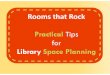 Rooms that Rock - WebJunction€¦ · Microsoft PowerPoint - slides-rooms-that-rock-ARSL.pptx Author: petersoj Created Date: 9/8/2014 3:18:17 PM 