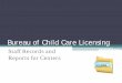 Bureau of Child Care Licensing - Arizona …10.Training Requirements: Within 10 days of the starting date of employment or volunteer service, a staff member must complete training