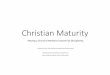 Christian Maturity--MOVE study summary...Christian Maturity Moving a Church’s Members Toward Full Discipleship Content from Move, What 1,000 Churches Reveal About Spiritual GrowthBy