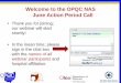 Welcome to the OPQC NAS April Action Period Call · 2015-06-30 · Welcome to the OPQC NAS June Action Period Call • Thank you for joining; our webinar will start shortly! • In