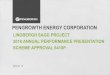PENGROWTH ENERGY CORPORATION...• All CSS wells have been abandoned • Pilot project implemented to evaluate the SAGD recovery process in the Mannville Lloydminster Formation –