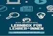 LEHRER INNEN LERNBOX F R - lie-detectors.org · Die Lie Detectors Lernbox enthält 24 Materialien zu Nachrichtenkompetenz und Verifikation. Wir möchten Sie in die Lage versetzen,
