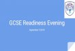 GCSE Readiness Evening€¦ · Reading for pleasure is more important for children's cognitive development than their parents' level of education. Reading books is the only out-of-school