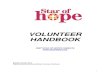VOLUNTEER HANDBOOK · 2018-10-23 · Replaces any previously published Volunteer Handbook . 2 Dear Volunteer: On behalf of the Star of Hope Mission staff and Board of Trustees, we