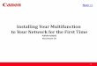 Installing Your Multifunction to Your Network for the First Timedownloads.canon.com/wireless/setup_MX892_mac.pdf · 2015-07-23 · Macintosh OS 1 > Installing