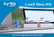 CytoSMART Lux2 Duo Kit · + Full remote access: no need to enter the lab to inspect cell cultures Complete cell culture incubator compatibility During the observation of cell cultures,