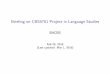 Briefing on CBS4701 Project in Language Studies€¦ · Capstone briefing Overview General information CBS4701 Project in Language Studies 6 credits at Level 4. Compulsory. Individual