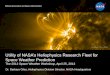 Utility of NASA’s Heliophysics Research Fleet for Space ...€¦ · The goal of this program is to train Sun-Earth system researchers, therefore preference is given to research