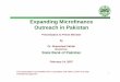Expanding Microfinance Outreach in Pakistan · C. Microfinance Strategy: Goals and Objectives 1. Commercialization of microfinance is critical to enhancing the outreach and scale