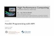 High Performance Computing - morrisriedel.demorrisriedel.de/wp-content/uploads/2018/03/HPC...1. High Performance Computing 2. Parallelization Fundamentals 3. Parallel Programming with
