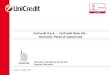UniCredit S.p.A. UniCredit Bank AG Germania: Paese di ... · 9 The path to today's UniCredit Bank AG 11. 04.1869 Bayerische Vereinsbank (BV) is founded. 08. 03.1971 BV merges with