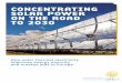 CONCENTRATING SOLAR POWER ON THE ROAD …...ESTELA CONCENTRATING SOLAR POWER ON THE ROAD TO 2030 3 Photo ABENGOA solar – Solana Solar Thermal Electricity (STE), also known as Con-centrating