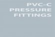 PVC-C PRESSURE FITTINGS CPVC...PVC-C PRESSURE FITTINGS - METRIC SIZES • Accesorios en PVC-C para unión de tuberías de PVC-C. • Moldeo por inyección. • Densidad: 1,5 g/cm³