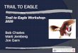 TRAIL TO EAGLE - TFC | Three Fires Council · Step 5 –Project Final Plan The final plan is developed and completed after the proposal has been approved The Scout is responsible