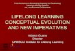 LIFELONG LEARNING CONCEPTUAL EVOLUTION …...Pilot Workshop on Developing Capacity for Establishing Lifelong Learning Systems UIL, 22 November-3 December LIFELONG LEARNING CONCEPTUAL