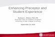 Enhancing Preceptor and Student Experience · experience of nursing students at all educational levels List potential organizational approaches that can be taken to recognize and