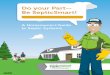 Do your Part— Be SepticSmart! · 2014-11-26 · Do You Have a Septic System? You may already know you have a septic system. If you don’t know, here are tell-tale signs that you
