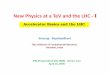 New Physics at a TeV and the LHC Iphysics.ipm.ac.ir/conferences/iss2009/lecture notes/Raychaudhuri1.… · New Physics at a TeV and the LHC ‐I A l t B i d th LHCAccelerator Basics