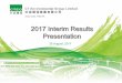 2017 Interim Results Presentationen.chongto.com/.../08/2017-Interim-Results-Presentation.pdf · 2017-10-25 · This presentation incorporates information contained in the . interim