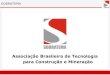Associação Brasileira de Tecnologia para Construção e ... · SOBRATEMA SUMMIT 2017 – Difusão de Conhecimento para Profissionais da Construção, Meio Ambiente e Equipamentos