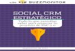 SOCIAL CRM - PQS · 2019-12-16 · 3 Social CRM (Customer Relationship Management) es una estrategia de negocios que incluye flujos de trabajo, procesos y características sociales