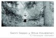 Ritva Kovalainen y Sanni Seppo€¦ · 6 “The Golden Forest” is a photographic exhibition by finnish artists recognized Ritva Kovalainen and Sanni Seppo, both belonging to the