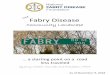 The Fabry Disease Community Landscape Handout · questions that arise as well as helpful information and resources. ... such as car magnets, bumper stickers, lapel pins, ribbon, pins,