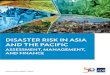 Disaster Risk in Asia and the Pacific: Assessment ... · Assessing Climate Change and Disaster Risk C limate change and disaster risk in Asia and the Paciﬁc is increasingly important