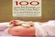 100 palabras esenciales para - Lectio · Shantala (o masaje infantil) ..... 161 100 palabras y un embarazo.indd 4 04/12/15 10:48. 5 100 palabras esenciales para tu embarazo 70. Baby