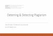Deterring & Detecting Plagiarism - Boston Universitysites.bu.edu/edtech/files/2016/09/Ed-Tech-Colloquium-Plagiarism.pdf · Key Findings and Testimonial 70% of users believe Turnitinpossesses
