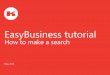EasyBusiness tutorial - Illinois...companies from different cities with the same name or even cities whose name include the text you typed, e.g. if you type “Roma” you will find